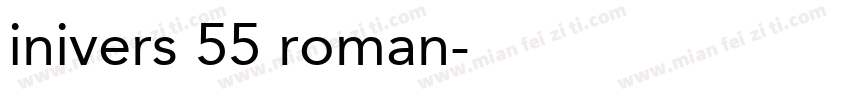 inivers 55 roman字体转换